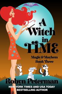Produktbild: A Witch In Time (Magic and Mayhem, #3)
