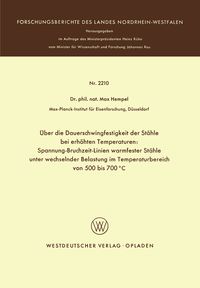 Produktbild: &Uuml;ber die Dauerschwingfestigkeit der St&auml;hle bei erh&ouml;hten Temperaturen: Spannung-Bruchzeit-Linien warmfester St&auml;hle unter wechselnder Belastung im Tempe