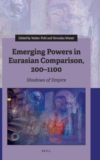Produktbild: Emerging Powers in Eurasian Comparison, 200-1100