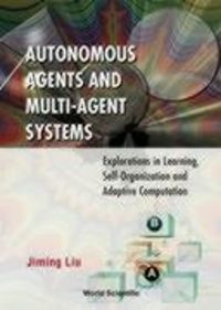 Produktbild: Liu, J: Autonomous Agents and Multi-Agent Systems: Explorati