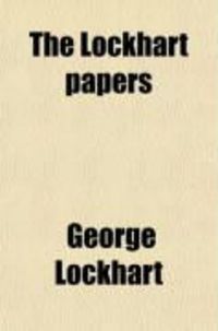 Produktbild: The Lockhart Papers (Volume 1); Containing Memoirs and Commentaries Upon the Affairs of Scotland from 1702 to 1715