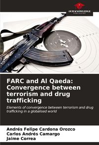 Produktbild: FARC and Al Qaeda: Convergence between terrorism and drug trafficking