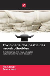 Produktbild: Toxicidade dos pesticidas neonicotin&oacute;ides