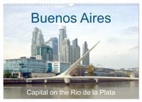 Produktbild: Buenos Aires - Capital on the Rio de la Plata (Wall Calendar 2027 DIN A3 landscape), CALVENDO 12 Month Wall Calendar