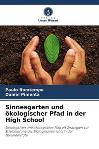 Produktbild: Sinnesgarten und &ouml;kologischer Pfad in der High School