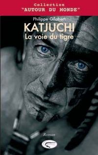 Produktbild: Katjuchi ; la Voie du Tigre