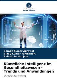 Produktbild: K&uuml;nstliche Intelligenz im Gesundheitswesen - Trends und Anwendungen