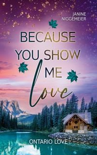 Produktbild: Because you show me love