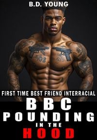 Produktbild: Bbc Pounding in the Hood: First Time Best Friend Interracial