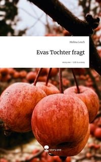 Produktbild: Evas Tochter fragt. Life is a Story - story.one