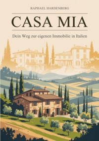 Produktbild: Casa Mia - Dein Weg zur eigenen Immobilie in Italien