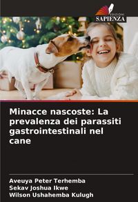 Produktbild: Minacce nascoste: La prevalenza dei parassiti gastrointestinali nel cane