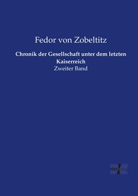 Produktbild: Chronik der Gesellschaft unter dem letzten Kaiserreich