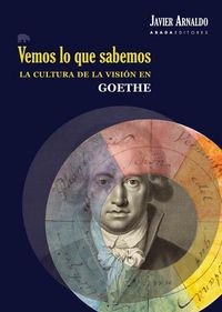 Produktbild: Vemos lo que sabemos : la cultura de la visi&oacute;n en Goethe