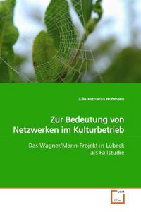 Produktbild: Hoffmann, J: Zur Bedeutung von Netzwerken im Kulturbetrieb