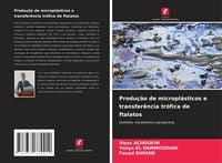 Produktbild: Produ&ccedil;&atilde;o de micropl&aacute;sticos e transfer&ecirc;ncia tr&oacute;fica de ftalatos