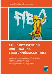 Produktbild: Fr&uuml;he Intervention und Beratung Strafunm&uuml;ndiger (FIBS)
