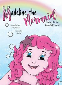 Produktbild: Madeline the Mermaid - Happy to be Colorfully Me!