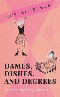 Produktbild: Dames, Dishes, and Degrees