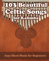 Produktbild: 103 Beautiful Celtic Songs for Kalimba