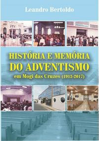Produktbild: Hist&oacute;ria E Mem&oacute;ria Do Adventismo Em Mogi Das Cruzes