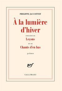 Produktbild: A la lumi&egrave;re d'hiver. Le&ccedil;ons. Chants d'en bas