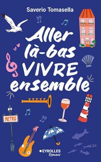 Produktbild: Aller l&agrave;-bas vivre ensemble