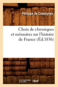 Produktbild: Choix de Chroniques Et M&eacute;moires Sur l'Histoire de France (&Eacute;d.1836)