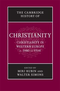 Produktbild: Cambridge History of Christianity: Volume 4, Christianity in Western Europe, c.1100-c.1500