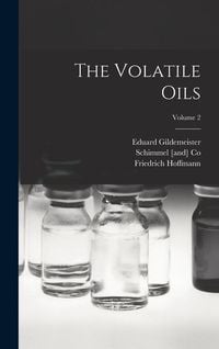 Produktbild: The Volatile Oils; Volume 2