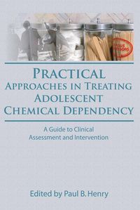 Produktbild: Practical Approaches in Treating Adolescent Chemical Dependency