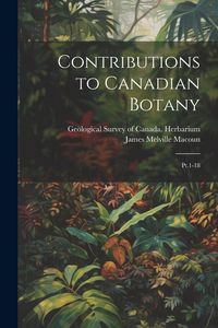 Produktbild: Contributions to Canadian Botany: Pt.1-18