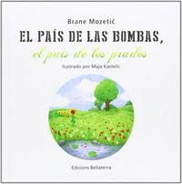 Produktbild: El pa&iacute;s de las bombas, el pa&iacute;s de los prados