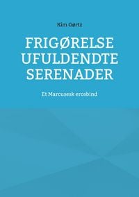 Produktbild: Frig&oslash;relse Ufuldendte serenader