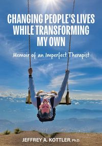 Produktbild: Changing People's Lives While Transforming My Own