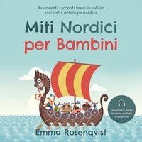 Produktbild: Miti nordici per bambini: Avvincenti racconti brevi su d&egrave;i ed eroi della mitologia nordica &ndash; raccontati in modo moderno e adatto ai pi&ugrave; piccoli