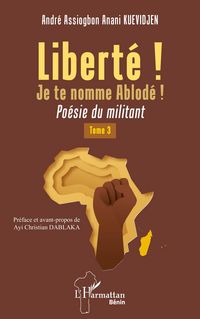 Produktbild: Libert&eacute; ! Je te nomme Ablod&eacute; ! Tome 3