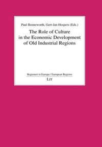 Produktbild: The Role of Culture in the Economic Development of Old Industrial Regions