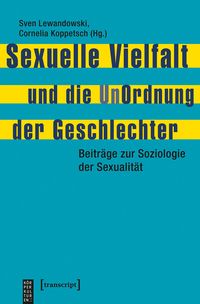 Produktbild: Sexuelle Vielfalt und die UnOrdnung der Geschlechter