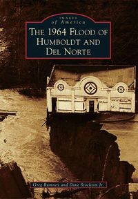 Produktbild: The 1964 Flood of Humboldt and del Norte