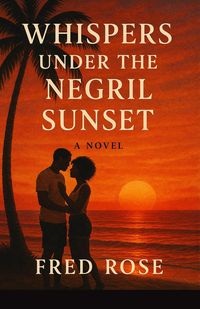 Produktbild: Whispers Under the Negril Sunset - A Novel