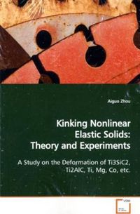 Produktbild: Zhou, A: Kinking Nonlinear Elastic Solids: Theory and Experi