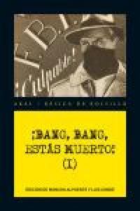 Produktbild: &iexcl;Bang, bang, est&aacute;s muerto! I