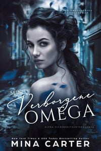 Produktbild: Seine verborgene Omega (Alpha Sicherheitsunternehmen, #2)