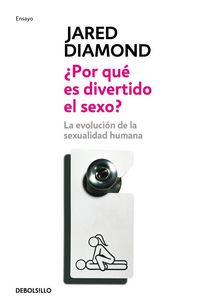 Produktbild: &iquest;Por qu&eacute; es divertido el sexo? : la evoluci&oacute;n de la sexualidad humana