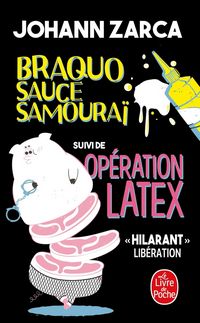 Produktbild: Braquo sauce samoura&iuml;. Suivi de Op&eacute;ration latex