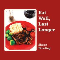 Produktbild: Eat Well, Last Longer