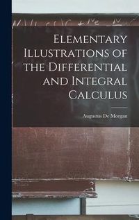 Produktbild: Elementary Illustrations of the Differential and Integral Calculus