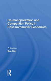Produktbild: De-monopolization and Competition Policy in Post-Communist Economies