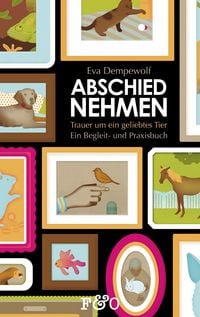 Produktbild: Abschied nehmen &ndash; Trauer um ein geliebtes Tier